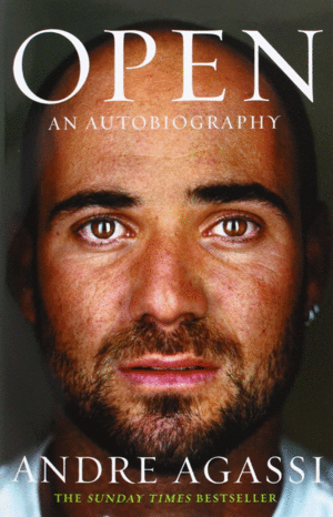 OPEN:AN AUTOBIOGRAPHY ANDRE AGASSI
