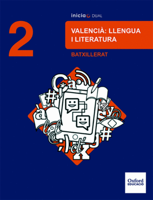 INICIA VALENCI�: LLENGUA I LITERATURA 2N BATXILLERAT. LLIBRE DE L'ALUMNE