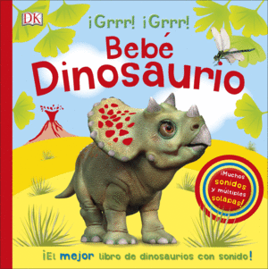 BEBE DINOSAURIO:EL MEJOR LIBRO DE DINOSAURIOS CON