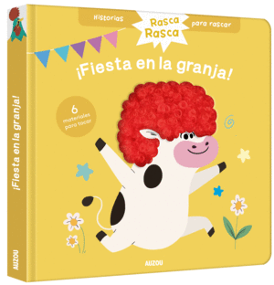 HISTORIAS PARA RASCAR. �FIESTA EN LA GRANJA! LIBRO CON TEXTURAS PARA BEB�S