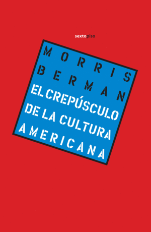 CREPSCULO DE LA CULTURA AMERICANA, EL