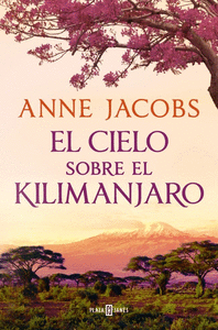 EL CIELO SOBRE EL KILIMANJARO (SUE�OS DE �FRICA 1)