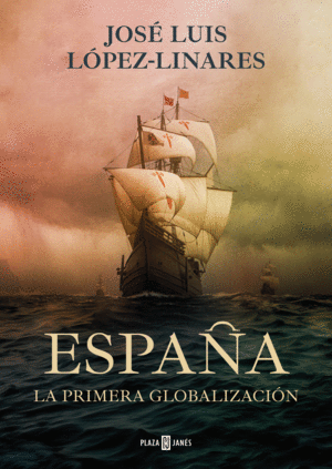 ESPAÑA. LA PRIMERA GLOBALIZACIÓN