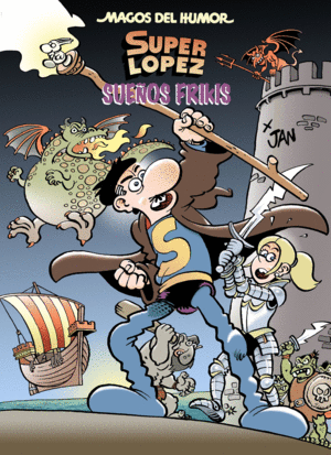 SUPERLPEZ. SUEOS FRIKIS (MAGOS DEL HUMOR 213)