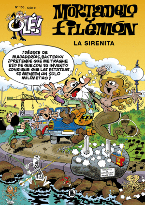 MORTADELO Y FILEM�N. LA SIRENITA (OL�! MORTADELO 155)