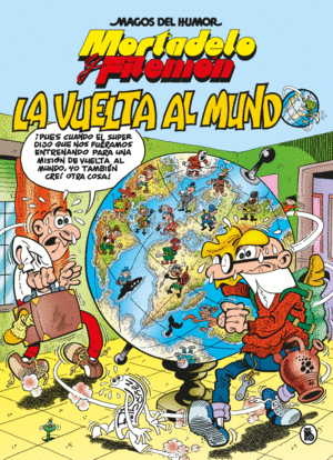 MORTADELO Y FILEMN. LA VUELTA AL MUNDO (MAGOS DEL HUMOR 214)