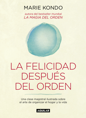 LA FELICIDAD DESPUS DEL ORDEN (LA MAGIA DEL ORDEN 2)