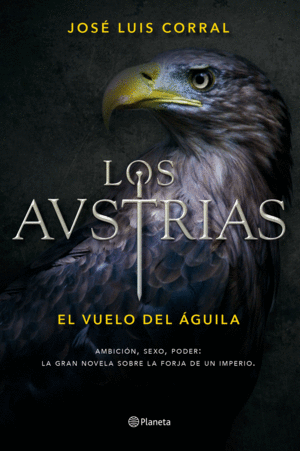 LOS AUSTRIAS. EL VUELO DEL GUILA