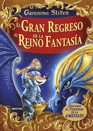 EL GRAN REGRESO AL REINO DE LA FANTASA