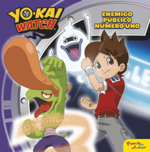 YO-KAI WATCH. ENEMIGO PBLICO NMERO UNO