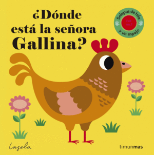 �D�NDE EST� LA SE�ORA GALLINA?
