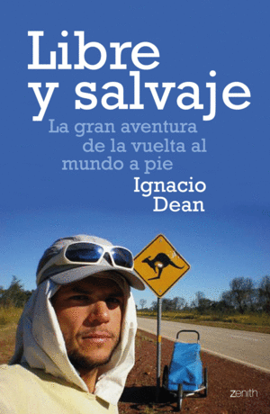 LIBRE Y SALVAJE:LA GRAN AVENTURA VUELTA A MUNDO EN