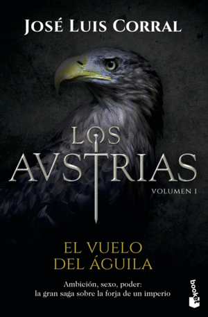LOS AUSTRIAS. EL VUELO DEL �GUILA