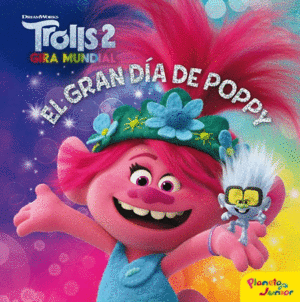 TROLLS 2. EL GRAN DÃ­A DE POPPY