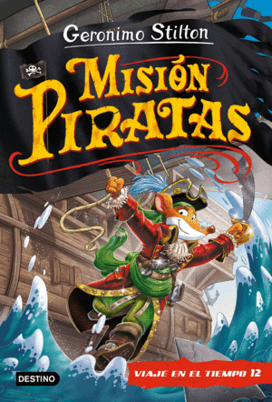 MISI�N PIRATAS. VIAJE EN EL TIEMPO 12