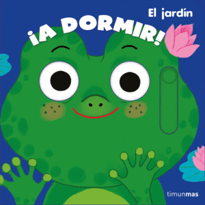 �A DORMIR! EL JARD�N