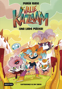 VALLE KAZAAM 1. �UNA LIADA M�GICA!