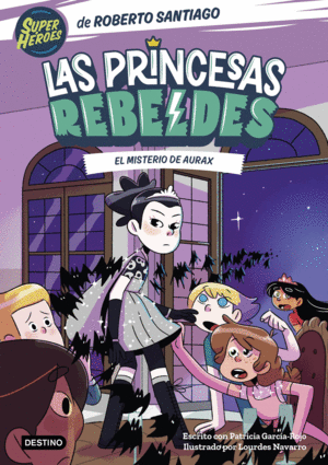 LAS PRINCESAS REBELDES 5. EL MISTERIO DE AURAX