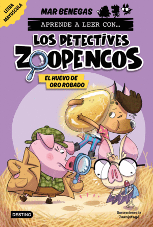 APRENDER A LEER CON... �LOS DETECTIVES ZOOPENCOS! 2. EL HUEVO DE ORO ROBADO