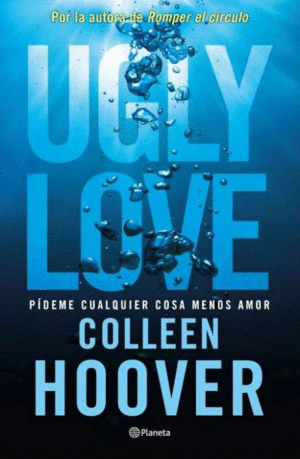 UGLY LOVE. PDEME CUALQUIER COSA MENOS AMOR