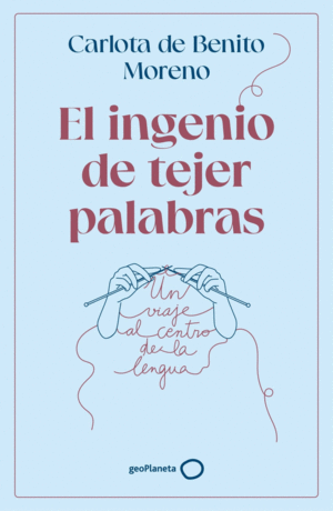 EL INGENIO DE TEJER PALABRAS
