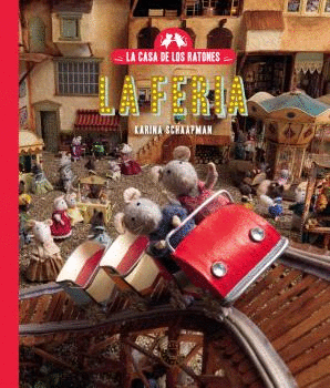 LA CASA DE LOS RATONES, VOLUMEN 3: SAM Y JULIA VAN A LA FERIA. NUEVA EDICIN