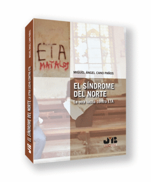 EL S�NDROME DEL NORTE. LA OTRA LUCHA CONTRA ETA
