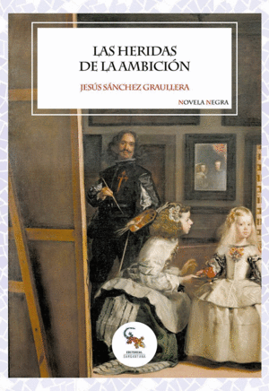 LAS HERIDAS DE LA AMBICI�N