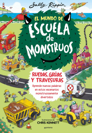 EL MUNDO DE ESCUELA DE MONSTRUOS 1 - RUEDAS, VAS Y TRAVESURAS