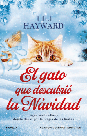 EL GATO QUE DESCUBRI� LA NAVIDAD. UNA NOVELA M�GICA. PARA LOS AMANTES DE LOS GAT