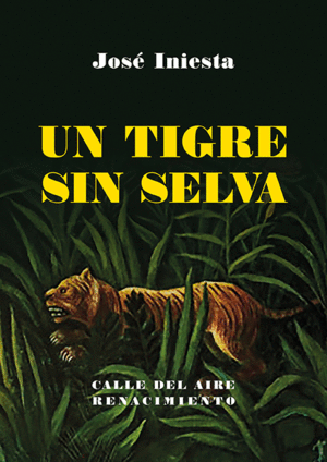 UN TIGRE SIN SELVA