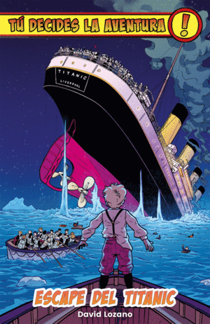 T� DECIDES LA AVENTURA:ESCAPE DEL TITANIC