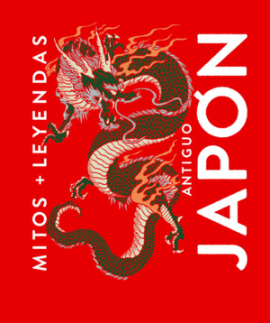 MITOS Y LEYENDAS ANTIGUO JAP�N