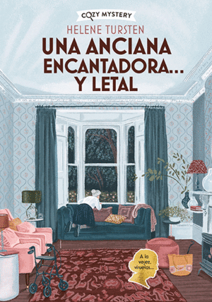 UNA ANCIANA ENCANTADORA Y LETAL (COZY MYSTERY)