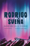 RODRIGO SUE�A. AVENTURA EN EL ESPACIO