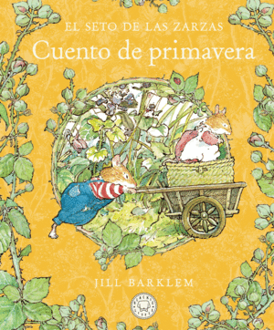 EL SETO DE LAS ZARZAS. CUENTO DE PRIMAVERA (NUEVA EDICIN)