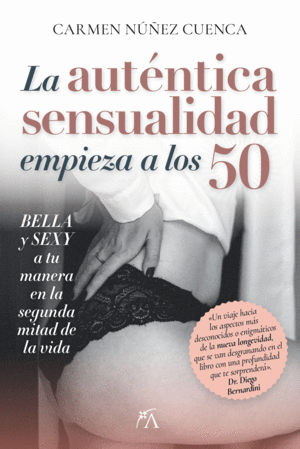 LA AUTNTICA SENSUALIDAD EMPIEZA A LOS 50