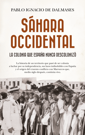 SHARA OCCIDENTAL, LA COLONIA QUE ESPAA NUNCA DESCOLONIZ