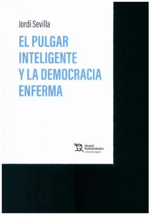 EL PULGAR INTELIGENTE Y LA DEMOCRACIA ENFERMA