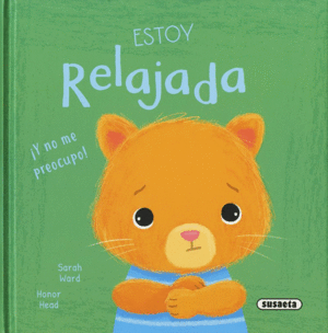 ESTOY RELAJADA �Y NO ME PREOCUPO!