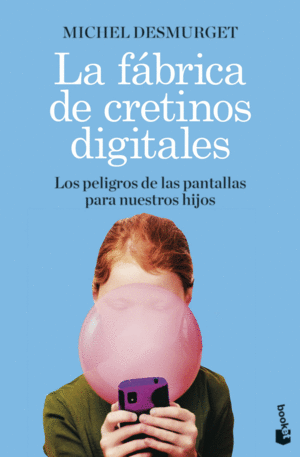 LA FBRICA DE CRETINOS DIGITALES