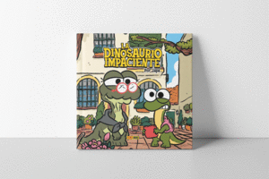 LA DINOSAURIO IMPACIENTE