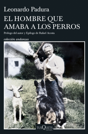 EL HOMBRE QUE AMABA A LOS PERROS (EDICIN 15 ANIVERSARIO)