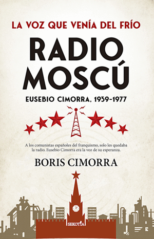 RADIO MOSC�. EUSEBIO CIMORRA, 1939-1977
