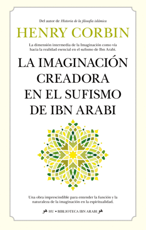 LA IMAGINACI�N CREADORA EN EL SUFISMO DE IBN ARABI
