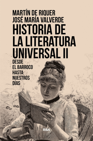 HISTORIA DE LA LITERATURA UNIVERSAL II. DESDE EL BARROCO HASTA NUESTROS DAS
