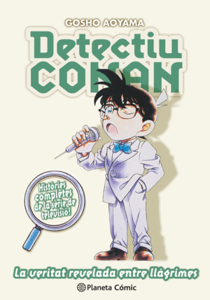 DETECTIU CONAN N 15 LA VERITAT REVELADA ENTRE LLGRIMES