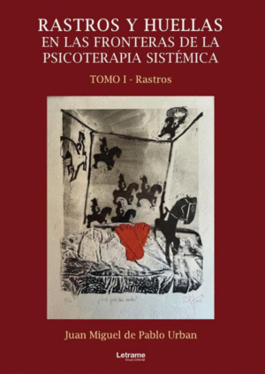 RASTROS Y HUELLAS EN LAS FRONTERAS DE LA PSICOTERAPIA SISTMICA.