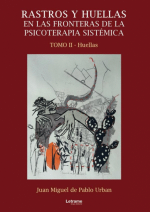 RASTROS Y HUELLAS EN LAS FRONTERAS DE LA PSICOTERAPIA SISTMICA.