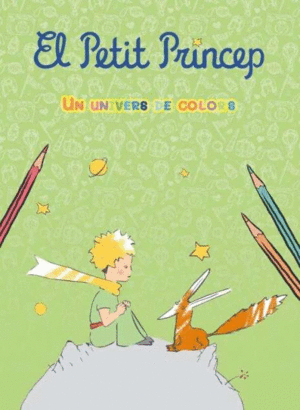 PETIT PRINCEP UN UNIVERS DE COLORS
